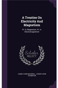 A Treatise on Electricity and Magnetism