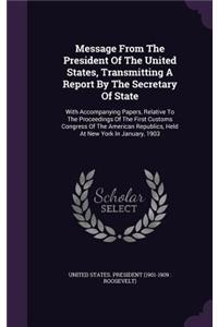 Message From The President Of The United States, Transmitting A Report By The Secretary Of State
