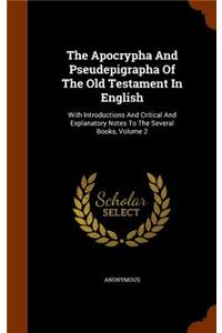 The Apocrypha And Pseudepigrapha Of The Old Testament In English