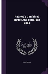 Radford's Combined House And Barn Plan Book