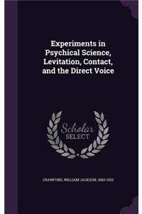 Experiments in Psychical Science, Levitation, Contact, and the Direct Voice