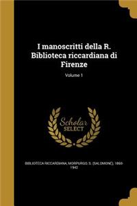 I manoscritti della R. Biblioteca riccardiana di Firenze; Volume 1