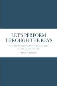 Let's Perform Through the Keys