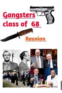 Gangsters Class of 68