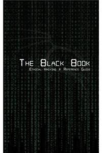 The Black Book Ethical Hacking + Reference