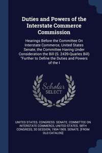 Duties and Powers of the Interstate Commerce Commission