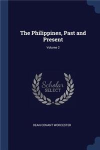 The Philippines, Past and Present; Volume 2