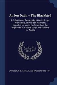 An lon Dubh = The Blackbird