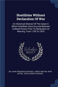 Hostilities Without Declaration Of War