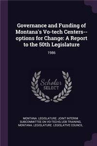 Governance and Funding of Montana's Vo-Tech Centers--Options for Change