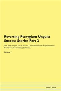 Reversing Pterygium Unguis: Success Stor