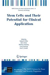 Stem Cells and Their Potential for Clinical Application