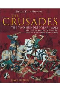 Crusades: The Two Hundred Years War