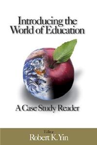 Introducing the World of Education: A Case Study Reader