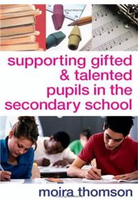 Supporting Gifted and Talented Pupils in the Secondary School