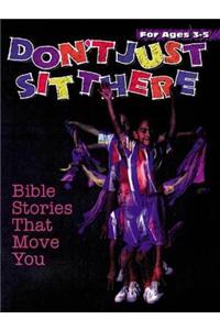 Don't Just Sit There