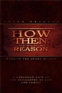 How Then Should We Reason