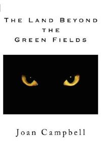 The Land Beyond the Green Fields