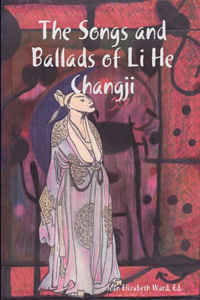 Songs and Ballads of Li He Changji