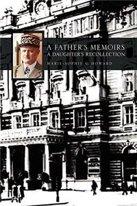 Father's Memoirs - A Daughter's Recollection