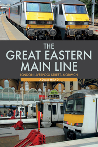 Great Eastern Main Line: London Liverpool Street-Norwich