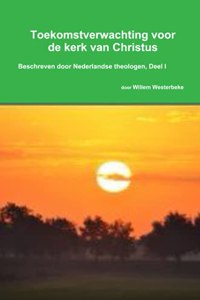 Toekomstverwachting Voor De Kerk Van Christus