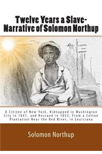 Twelve Years a Slave-Narrative of Solomon Northup