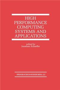 High Performance Computing Systems and Applications