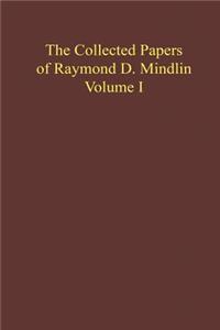Collected Papers of Raymond D. Mindlin Volume I