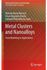 Metal Clusters and Nanoalloys