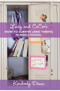 Lucy and CeCee's How to Survive (and Thrive) in Middle School