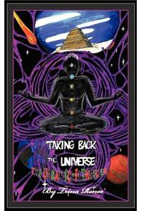 Taking Back the Universe