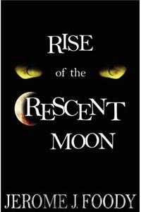 Rise of the Crescent Moon: Jeremiah Flynn Series