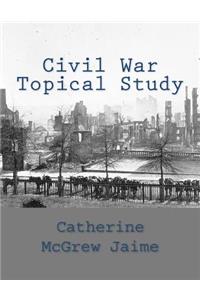 Civil War Topical Study