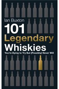 101 Legendary Whiskies You're Dying to Try But (Possibly) Never Will
