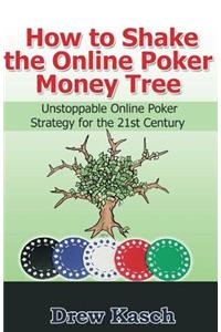 How to Shake the Online Poker Money Tree