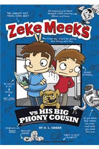 Zeke Meeks vs His Big Phony Cousin