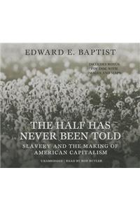 The Half Has Never Been Told