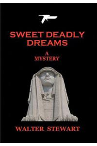 Sweet Deadly Dreams