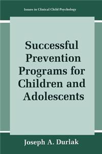 Successful Prevention Programs for Children and Adolescents