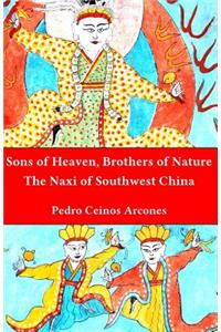 Sons of Heaven, brothers of Nature