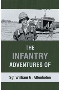 The Infantry Adventures of Sgt William G. Altenhofen