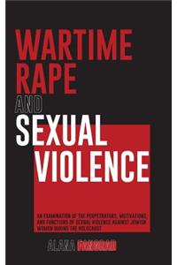 Wartime Rape and Sexual Violence