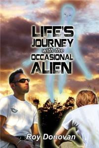 Life's Journey with the Occasional Alien