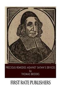 Precious Remedies Against Satan's Devices