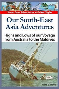 Our South-East Asia Adventures