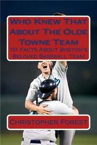 Who Knew That About The Olde Towne Team