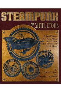 Steampunk For Simpletons