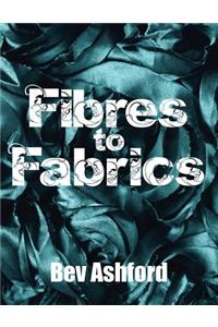 Fibres To Fabrics