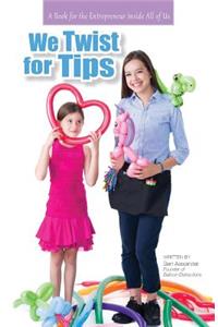 We Twist For Tips